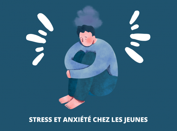 Stress et anxiété chez les jeunes